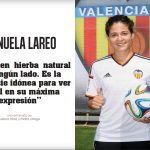 Fútbol Femenino | Manu Lareo: «En cuanto escuché el proyecto del Valencia,ni me lo pensé.»