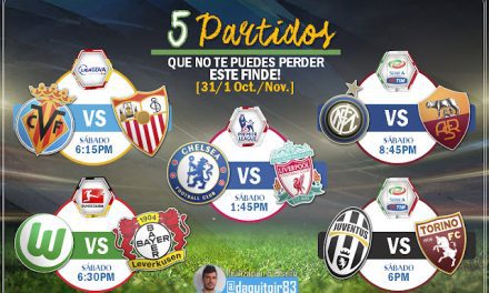 Fútbol por TV | 5 PARTIDOS que NO te puedes PERDER este FINDE! [31 Oct.-1ro Nov.]